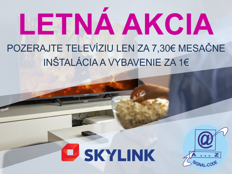 SKYLINK | Letná akcia - balík Smart za 7,30€ mesačne, inštalácia s vybavením za 1€